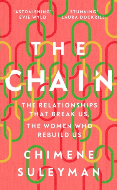 The Chain The Relationships That Break Us, The Women Who Reb