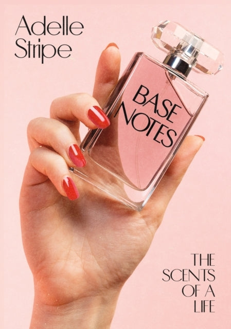 Base Notes The Scents of A Life