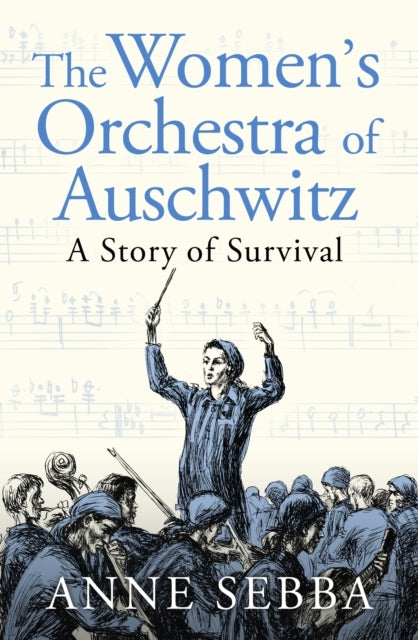 The Women’S Orchestra of Auschwitz A Story of Survival