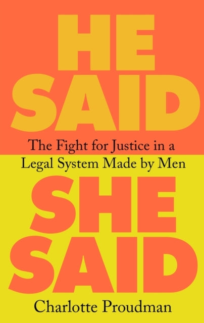 He Said She Saidtruth Trauma and the Struggle for Justice