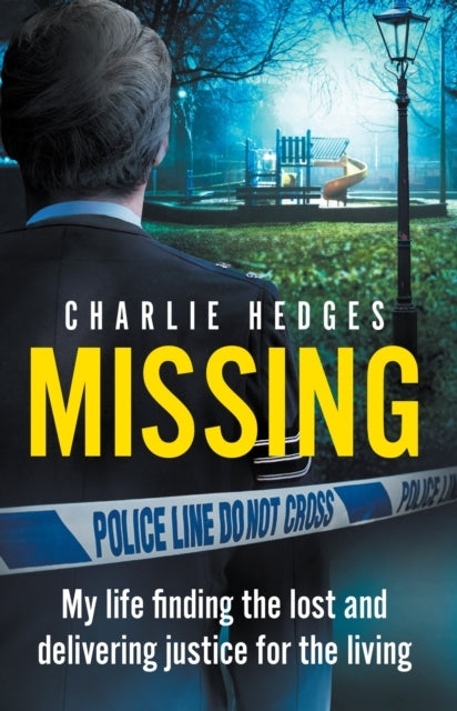 Missing My Life Finding The Lost and Delivering Justice For