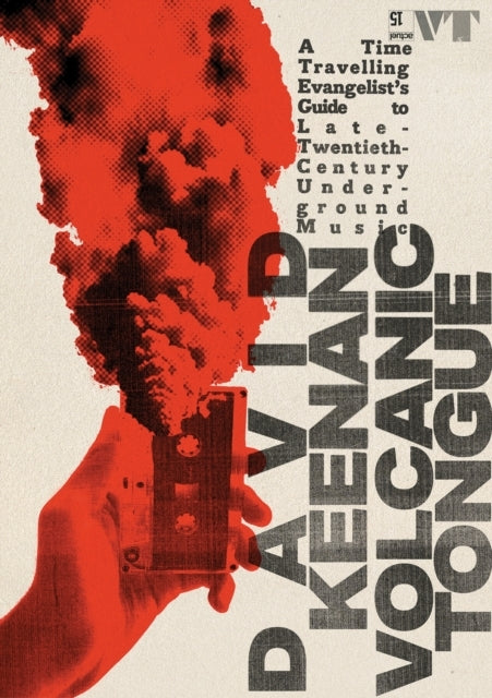 Volcanic Tongue A Time-Travelling Evangelist's Guide To Late