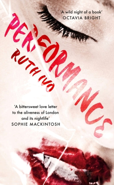 Performance An Electrifying Memoir From The Dark Heart of Lo