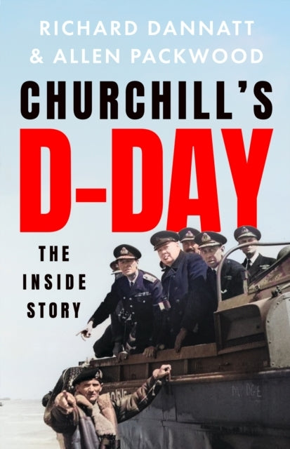 Churchill's D-Day The Inside Story