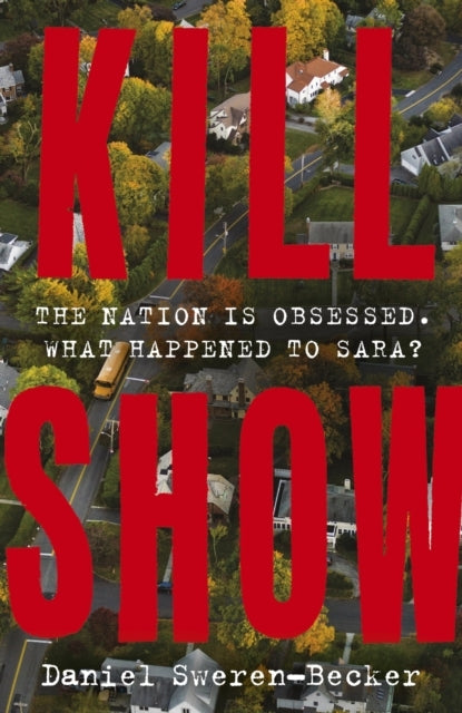 Kill Show An Utterly Gripping, Genre-Bending Crime Thriller