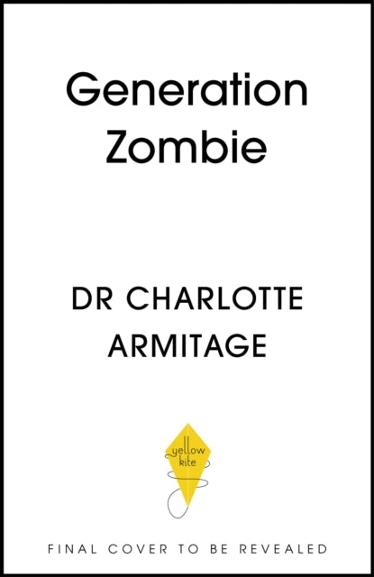 Generation Zombie Why Devices Are Harming Our Children and W
