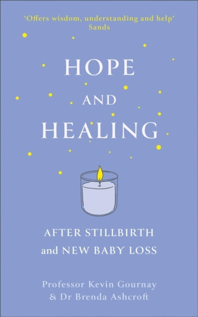 Hope and Healing After Stillbirth and New Baby Loss