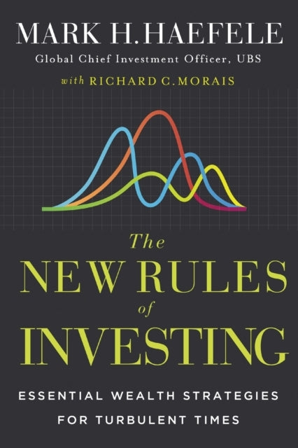 The New Rules Of Investing Essential Wealth Strategies For T