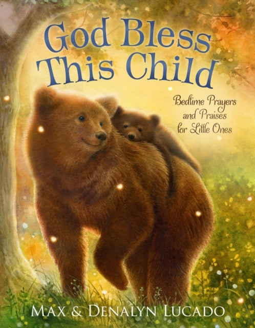 God Bless This Child Bedtime Prayers and Praises For Little