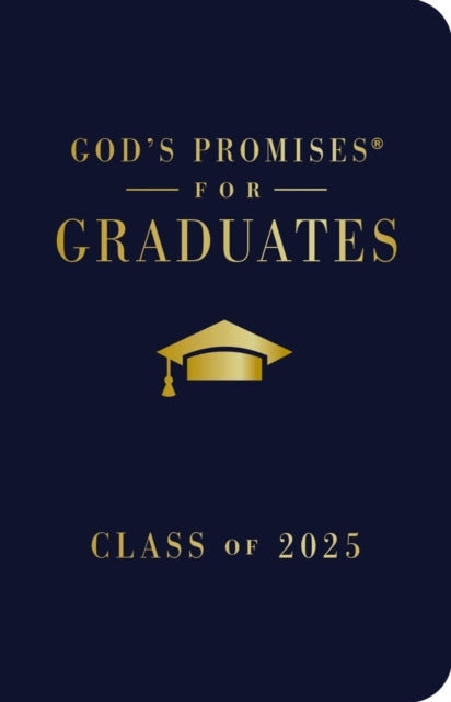God's Promises For Graduates: Class of 2025 - Navy Nkjv New