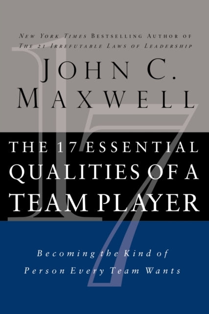 The 17 Essential Qualities of A Team Player Becoming The Kin