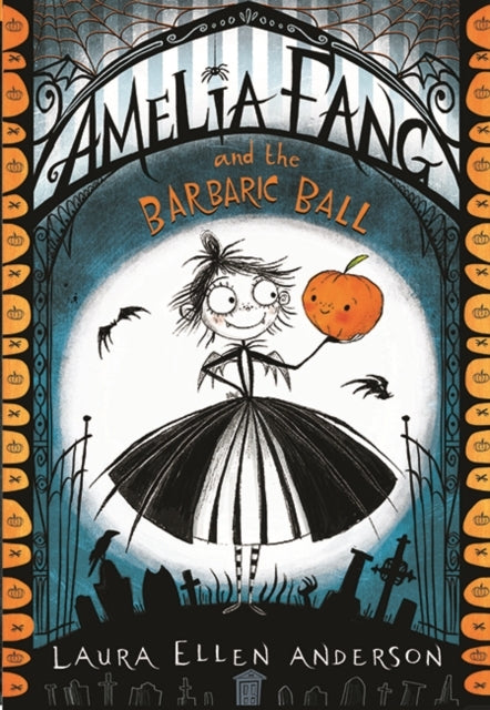 Amelia Fang and The Barbaric Ball