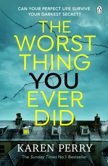 The Worst Thing You Ever Did The Gripping New Thriller From