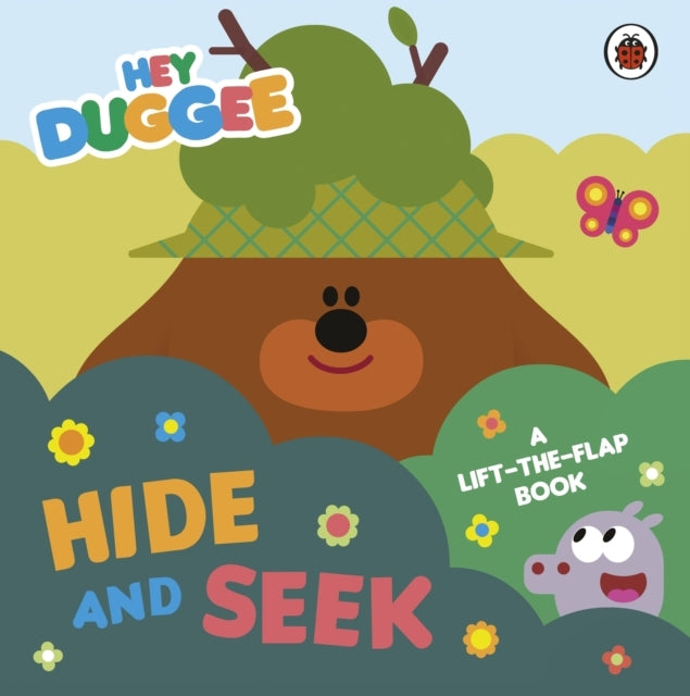Hey Duggee: Hide and Seek A Lift-The-Flap Book