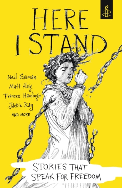 Here I Stand: Stories That Speak For Freedom