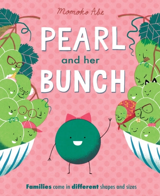 Pearl and Her Bunch Celebrating Every Kind of Family
