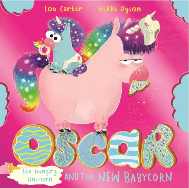Oscar The Hungry Unicorn and The New Babycorn