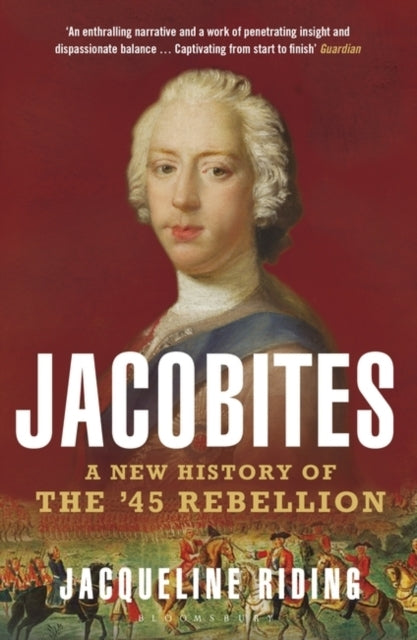 Jacobites A New History Of The '45 Rebellion