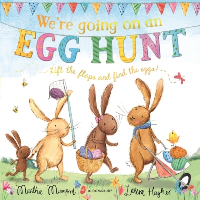 We'Re Going On An Egg Hunt A Lift-The-Flap Adventure