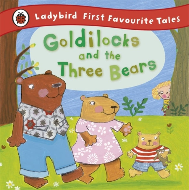 Goldilocks and the Three Bears Ladybird First Favourite Tal