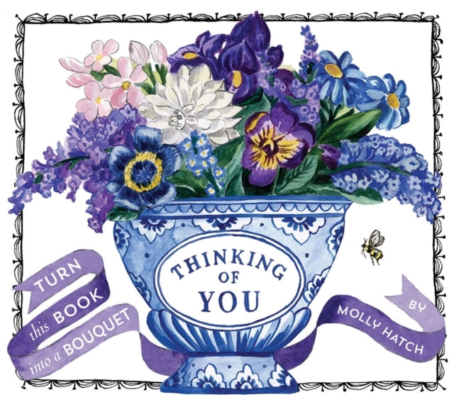 Thinking of You A Bouquet In A Book Turn This Book Into A Bo