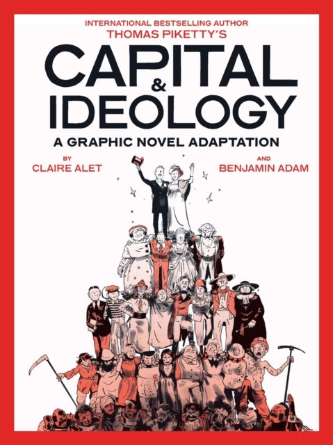 Capital & Ideology a Graphic Novel Adaptation