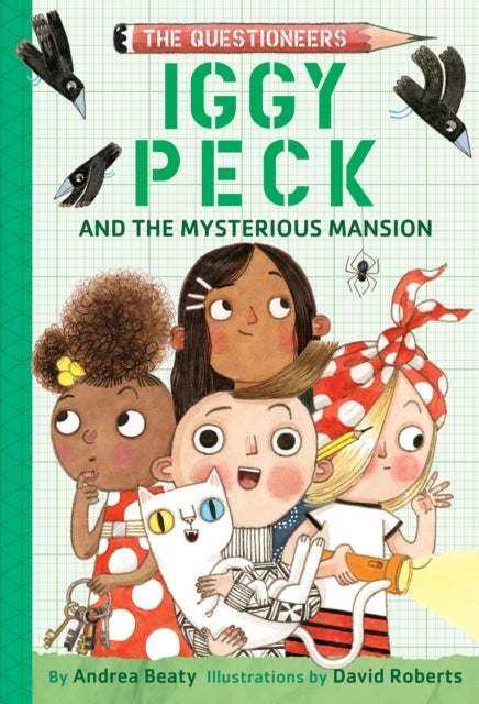 Iggy Peck and The Mysterious Mansion The Questioneers Book #