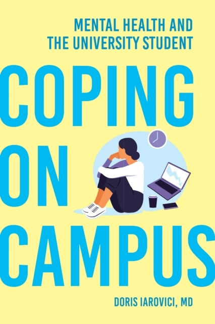 Coping On Campus Mental Health And The University Student