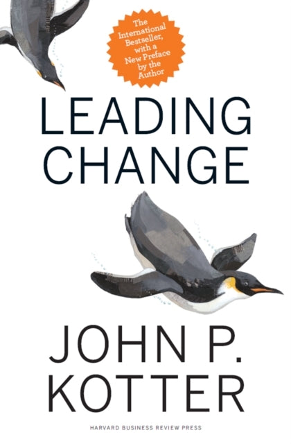 Leading Change With a New Preface by the Author