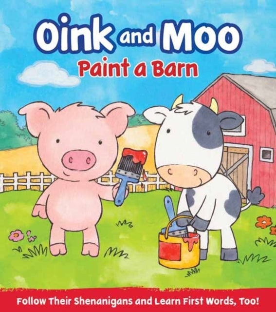 Oink & Moo Paint A Barn