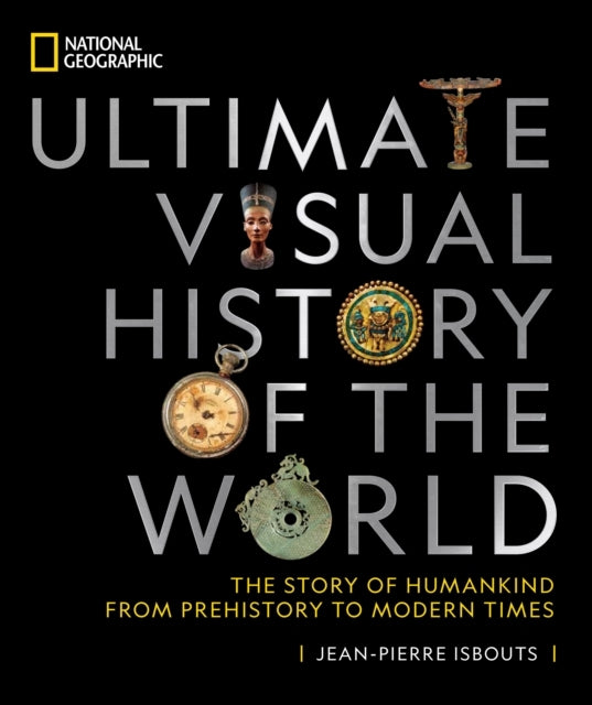 National Geographic Ultimate Visual History of The World The