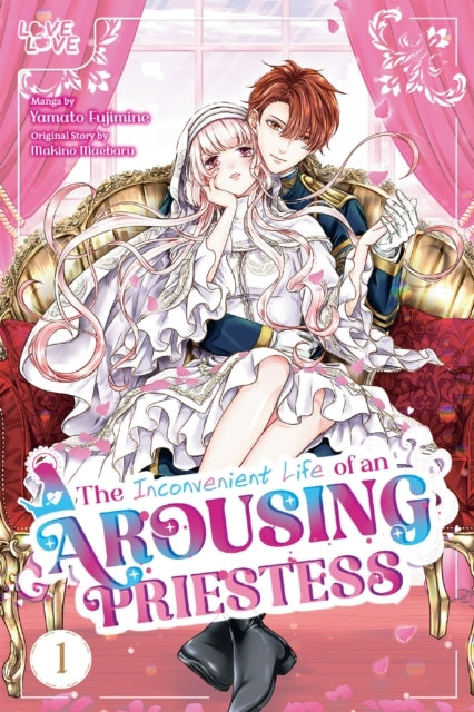 THE INCONVENIENT LIFE OF AN AROUSING PRIESTESS, VOLUME 1
