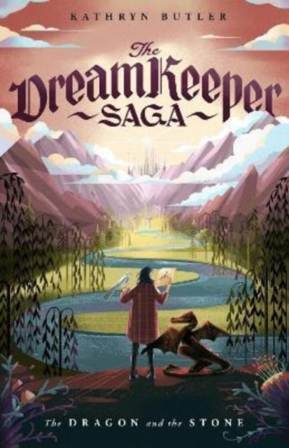 THE DRAGON AND THE STONE THE DREAM KEEPER SAGA BOOK 1