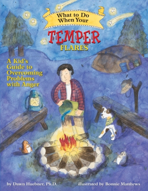 What To Do When Your Temper Flares A Kid's Guide To Overcomi