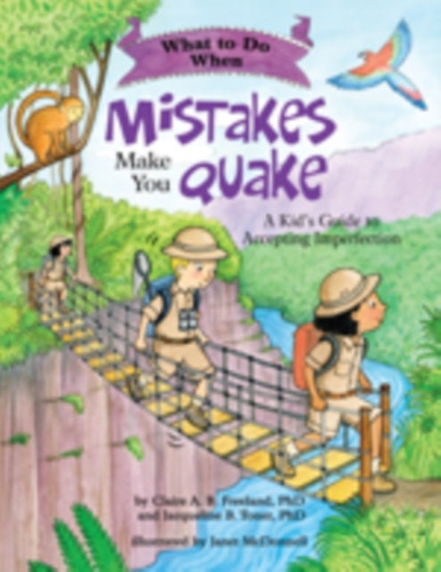 What To Do When Mistakes Make You Quake A Kid’S Guide To Acc