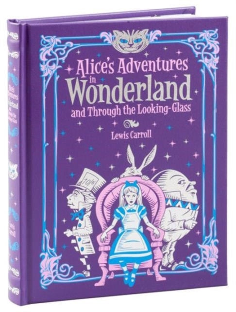 Alice's Adventures in Wonderland and Through the Looking Gla
