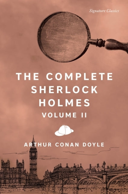 The Complete Sherlock Holmes Volume Ii