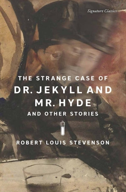 The Strange Case of Dr. Jekyll and Mr. Hyde and Other Storie