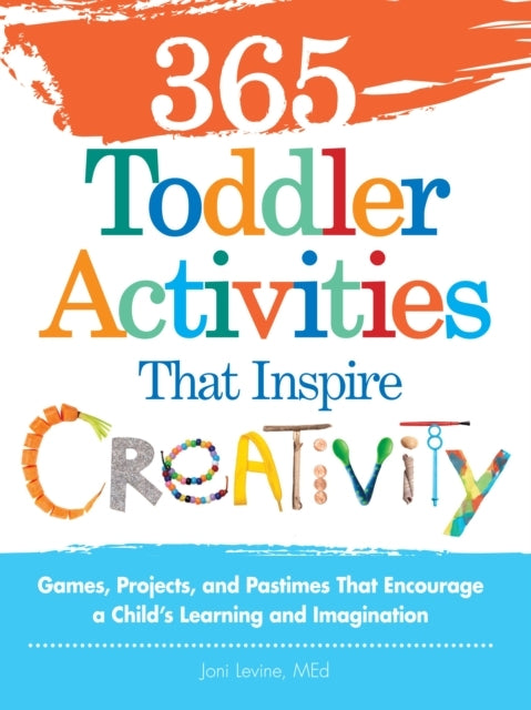365 Toddler Activities That Inspire Creativitygames Project