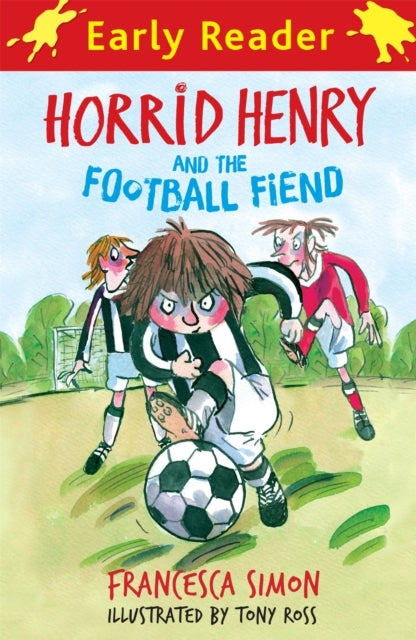 Horrid Henry Early Reader: Horrid Henry and The Football Fie