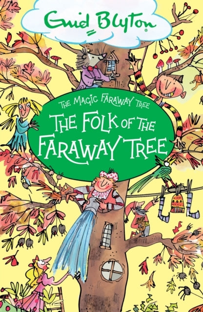 The Magic Faraway Tree: The Folk Of The Faraway Tree Book 3