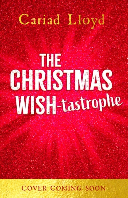 The Christmas Wish-Tastrophe A Magical Festive Adventure To