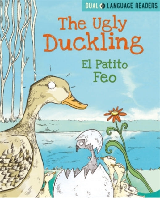 Dual Language Readers: the Ugly Duckling: El Patito Feo