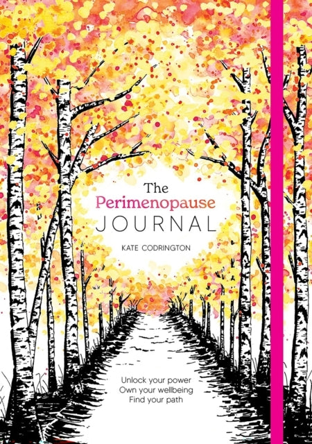 The Perimenopause Journal Unlock Your Power, Own Your Well-B