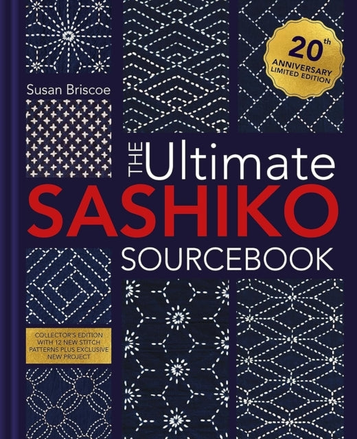 The Ultimate Sashiko Sourcebook 20th Anniversary Limited Edi
