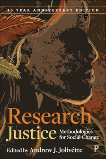 RESEARCH JUSTICE METHODOLOGIES FOR SOCIAL CHANGE