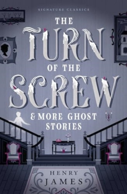 The Turn Of The Screw & More Ghost Stories