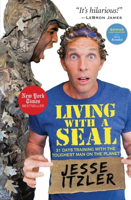 Living With a Seal : 31 Days Training With the Toughest Man