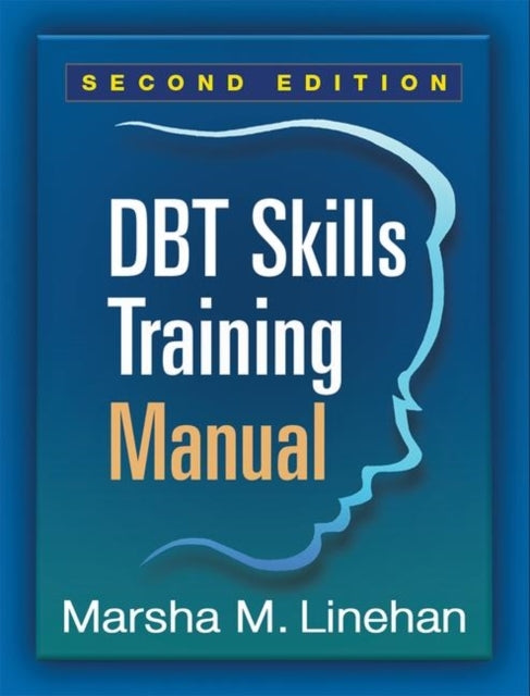 Dbt Skills Training Manual, Second Edition, Available Separa