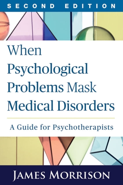 When Psychological Problems Mask Medical Disorders, Second E